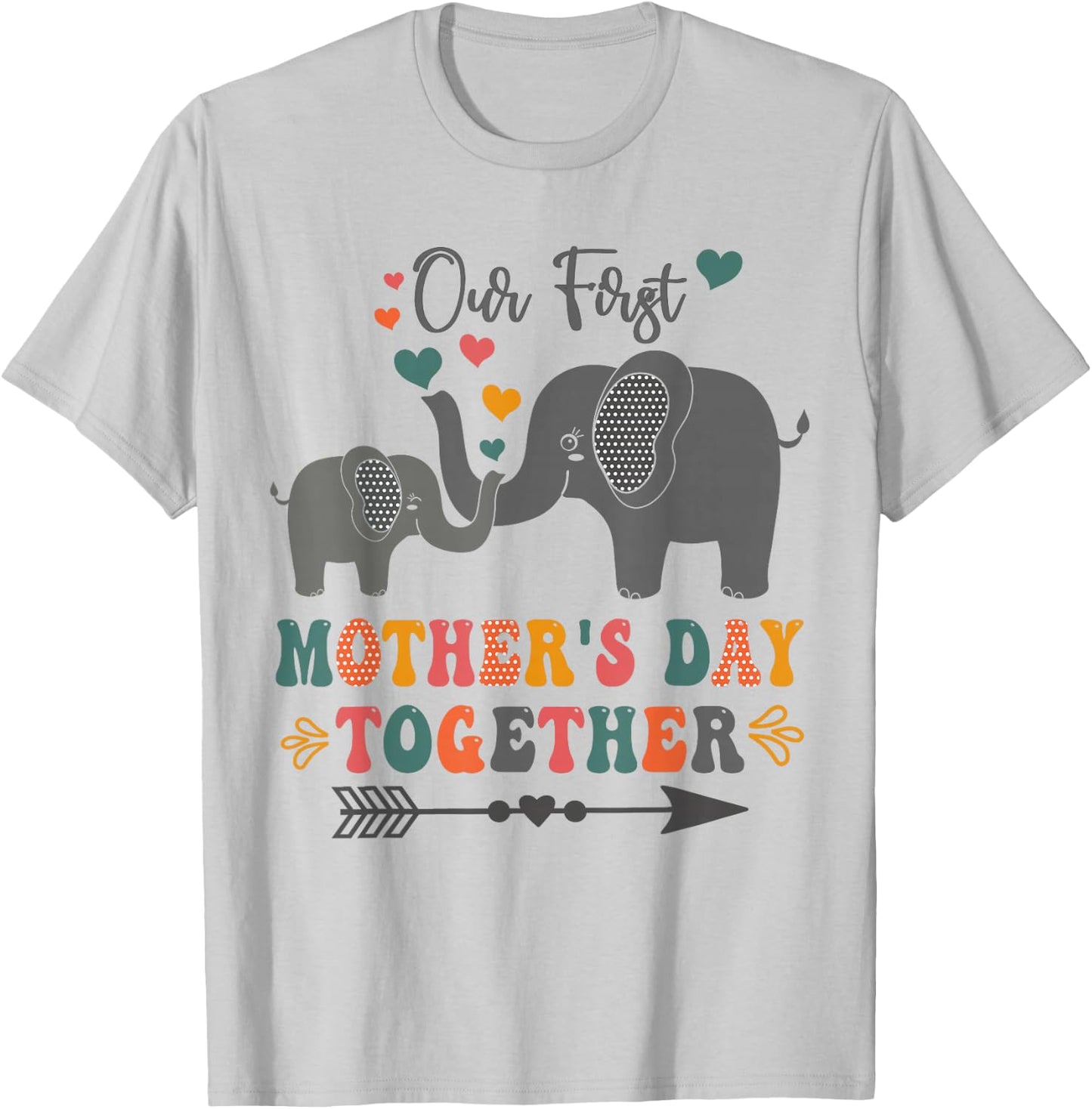 Mother's Day,Our First Mother's Day Together Elephant Design T-Shirt - T-Shirt | Ash