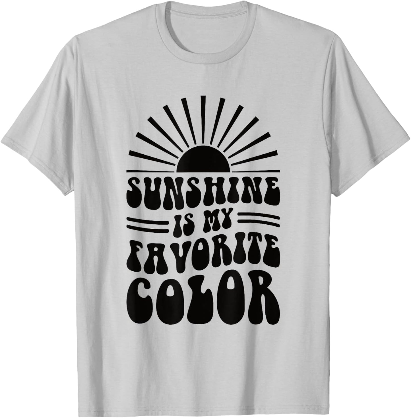 Sunshine Is My Favorite Color Women T-Shirt - T-Shirt | Ash