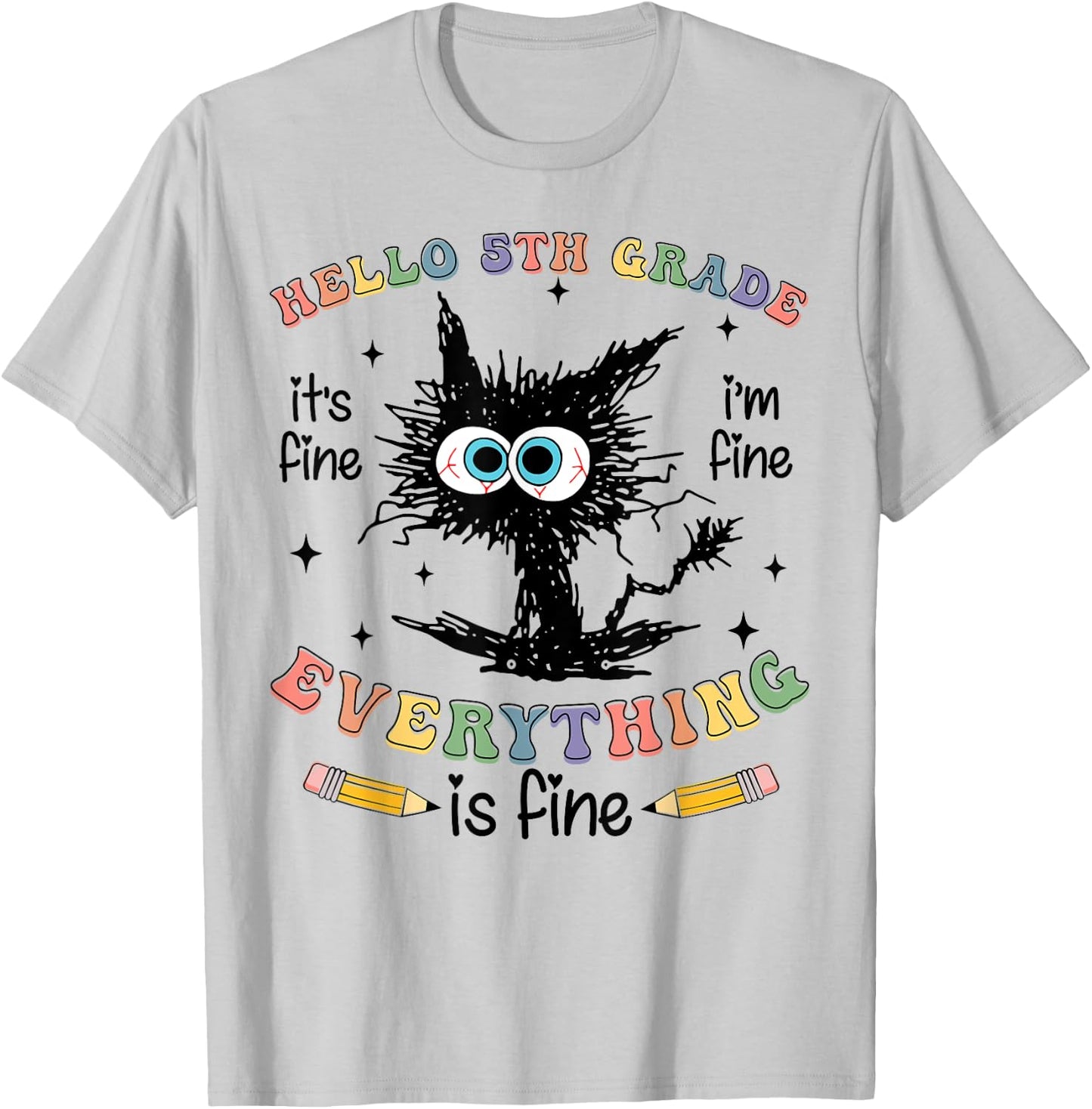 Black Cat Hello 5th Grade Its Fine Im Fine Everything Fine T-Shirt - T-Shirt | Ash