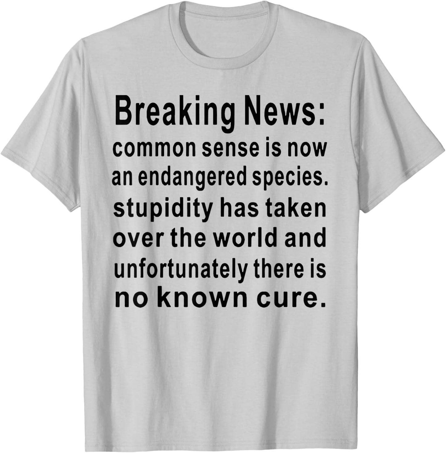 Breaking News Common Sense T-Shirt - T-Shirt | Ash