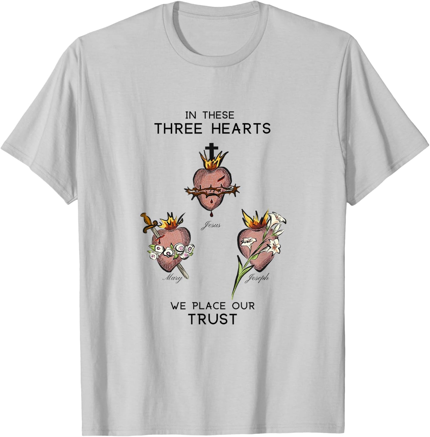 Three Sacred Hearts of Jesus Mary Joseph, JMJ, Catholic T-Shirt - T-Shirt | Ash