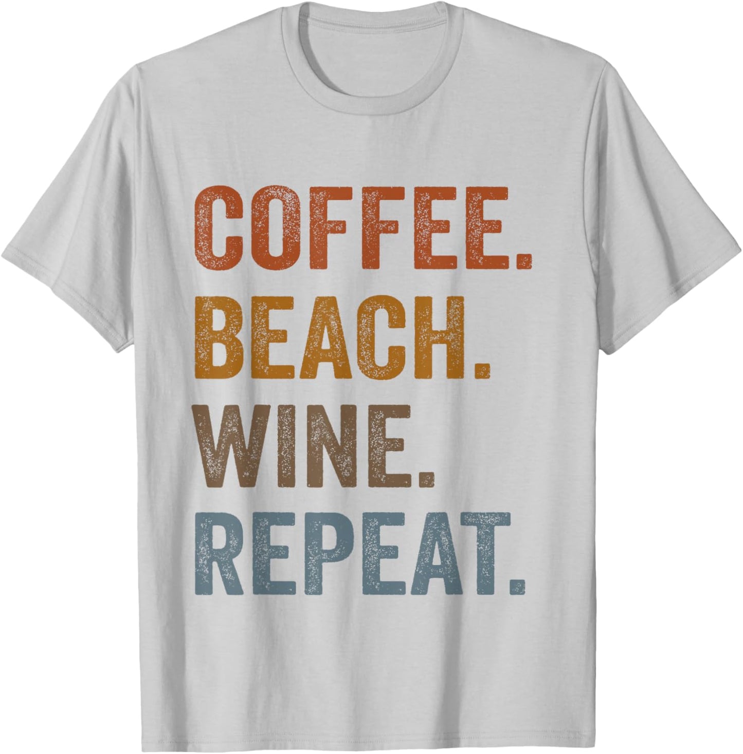 Coffee Beach Wine Repeat Funny Wine Coffee Beach Summer Men Women T-Shirt - T-Shirt | Ash