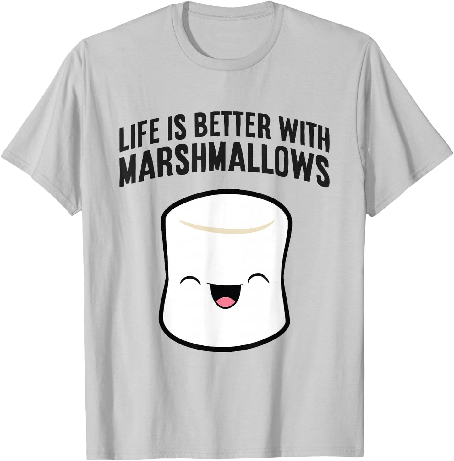 Life Is Better With Marshmallows T-Shirt - T-Shirt | Ash