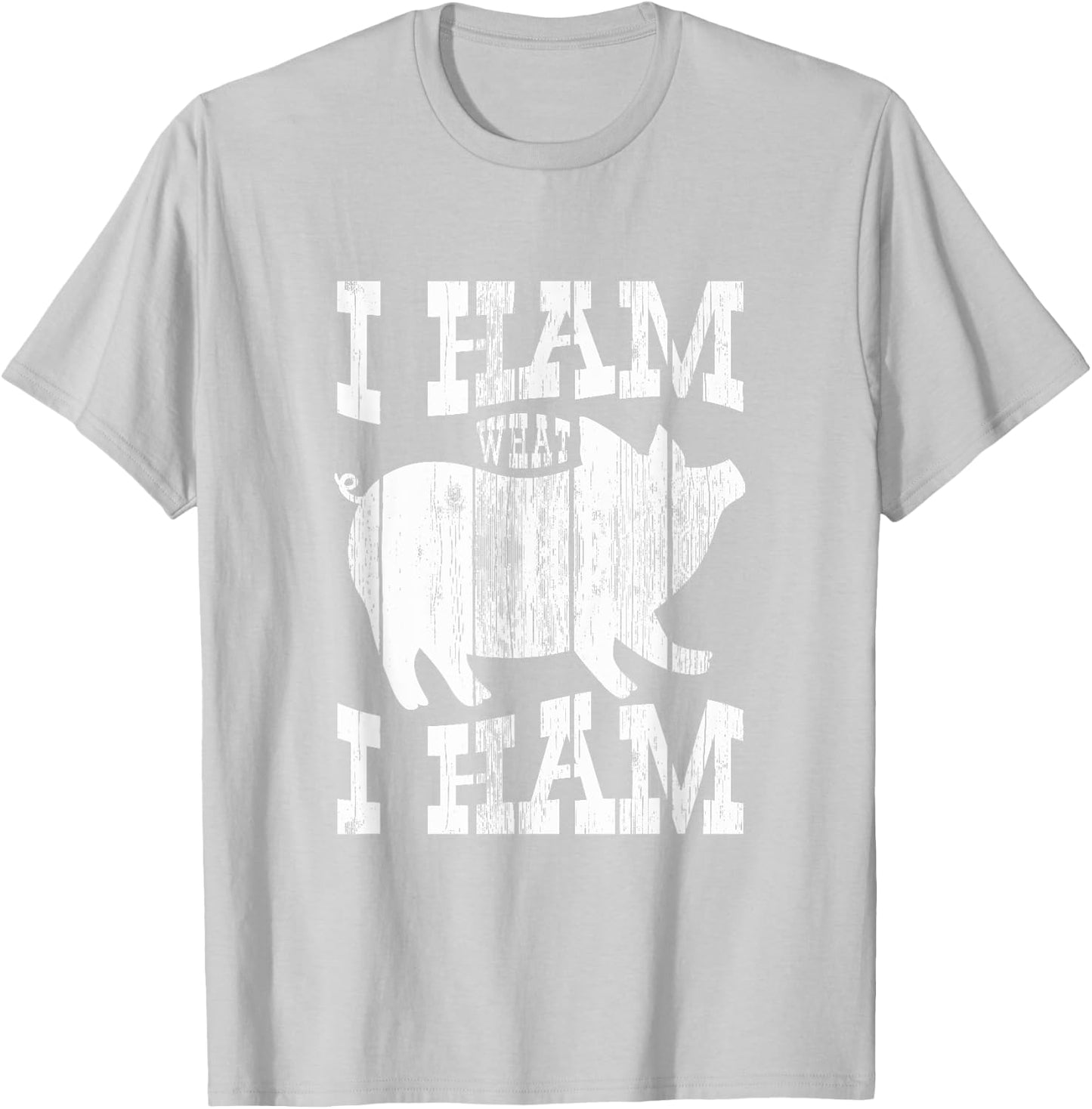 I Ham What I Ham Pig Lover Funny Farmer T-Shirt - T-Shirt | Ash