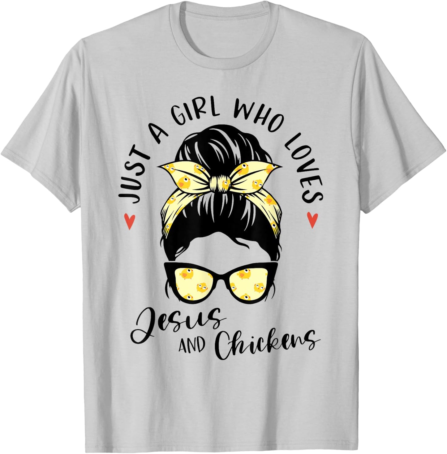 Just A Girl Who Loves Jesus And Chickens Gift Poultry Farmer T-Shirt - T-Shirt | Ash
