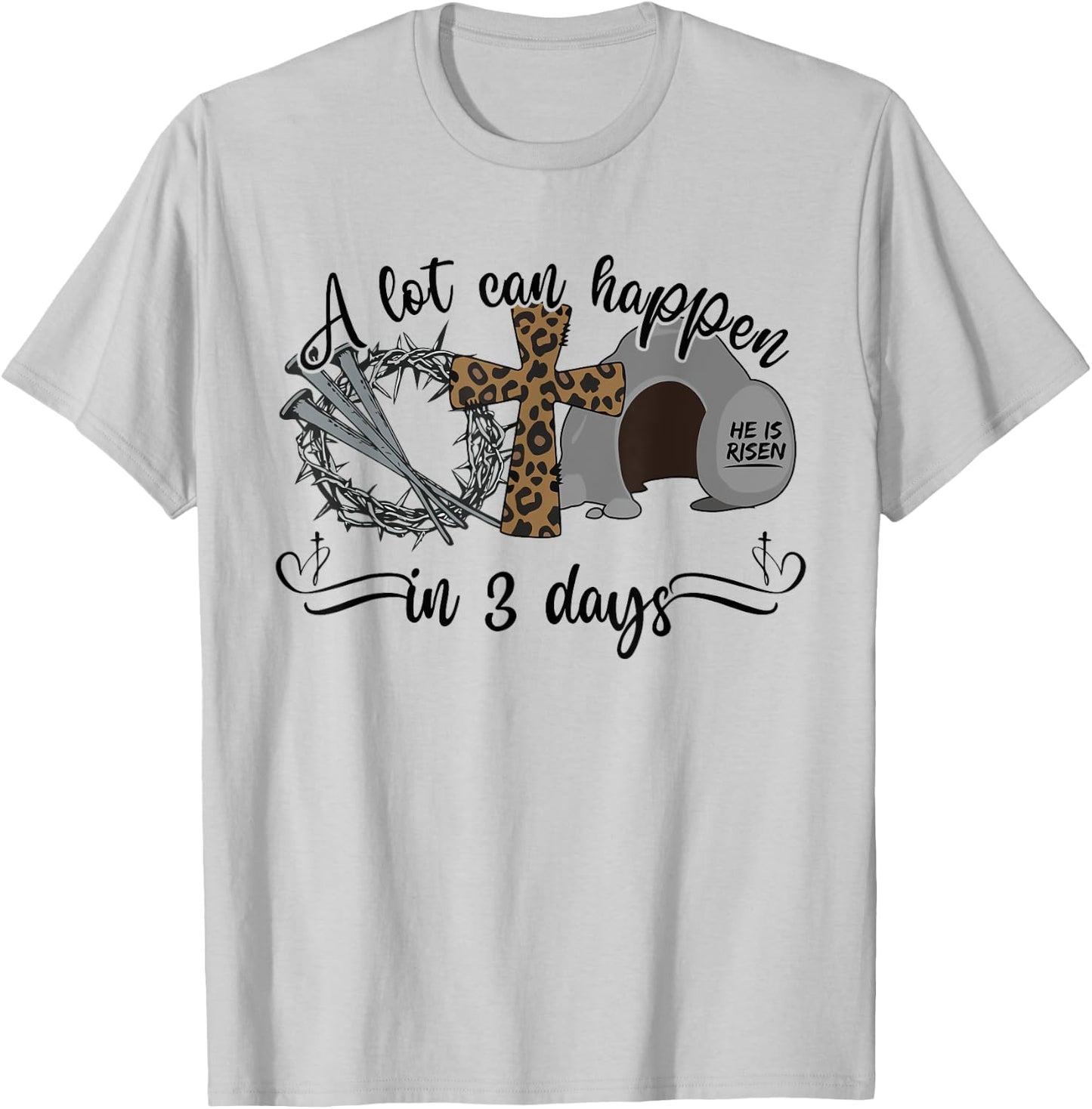 A Lot Can Happen in 3 Days Christian Easter Day Religious T-Shirt - T-Shirt | Ash