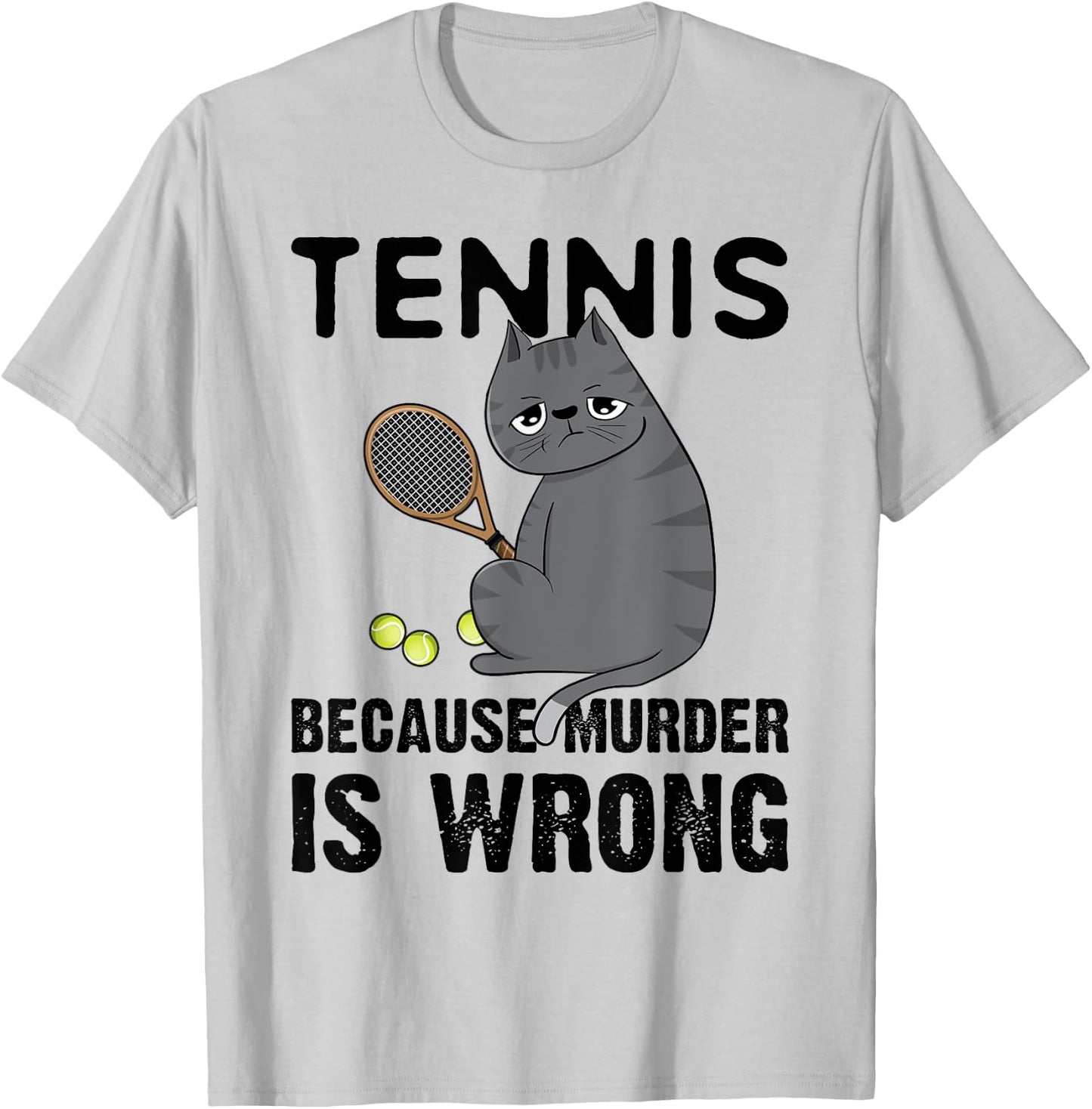 Tennis Because Murder Is Wrong Black Cat T-Shirt - T-Shirt | Ash