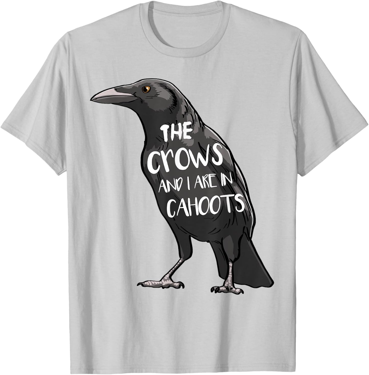 The Crow And I Are In Cahoots Funny Women Crow Love Birds T-Shirt - T-Shirt | Ash