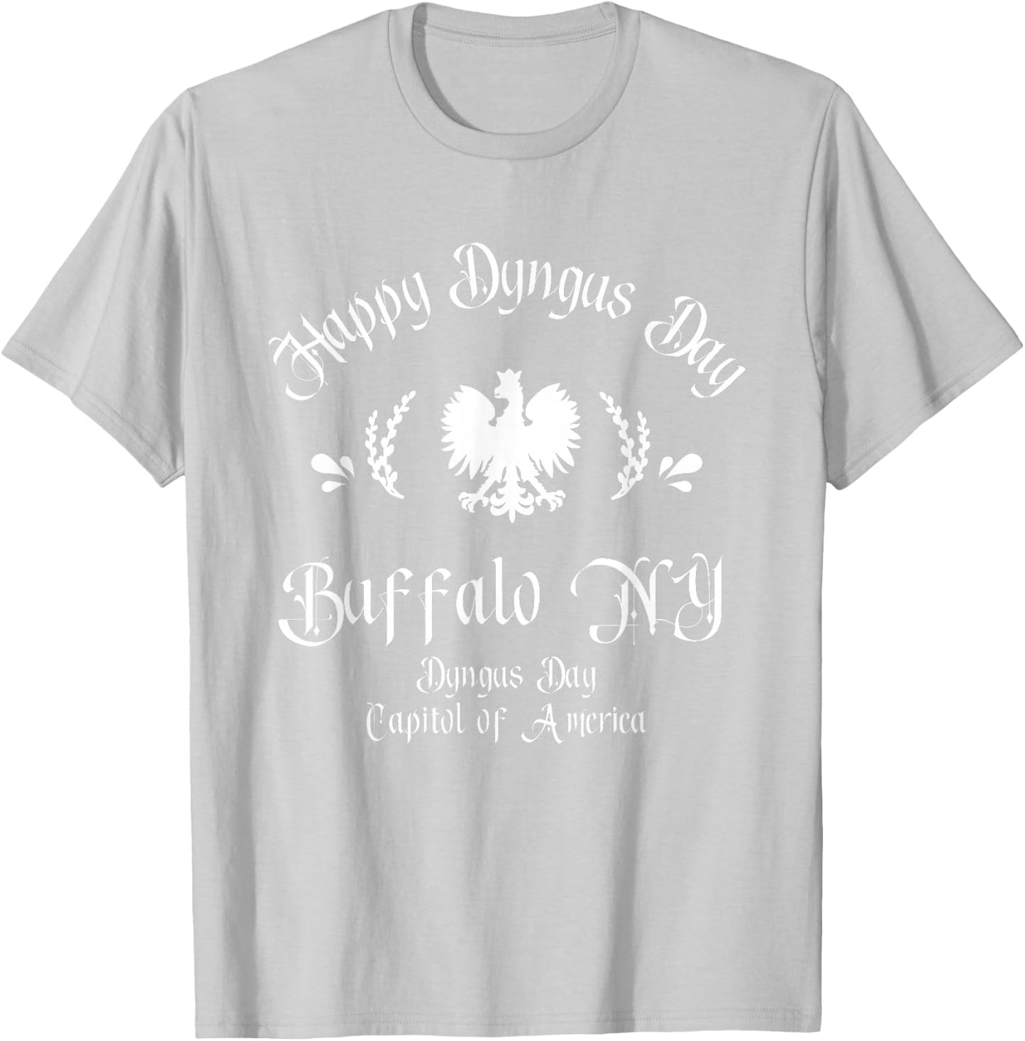 Happy Dyngus Day Buffalo NY Dyngus Day Capitol of America T-Shirt - T-Shirt | Ash