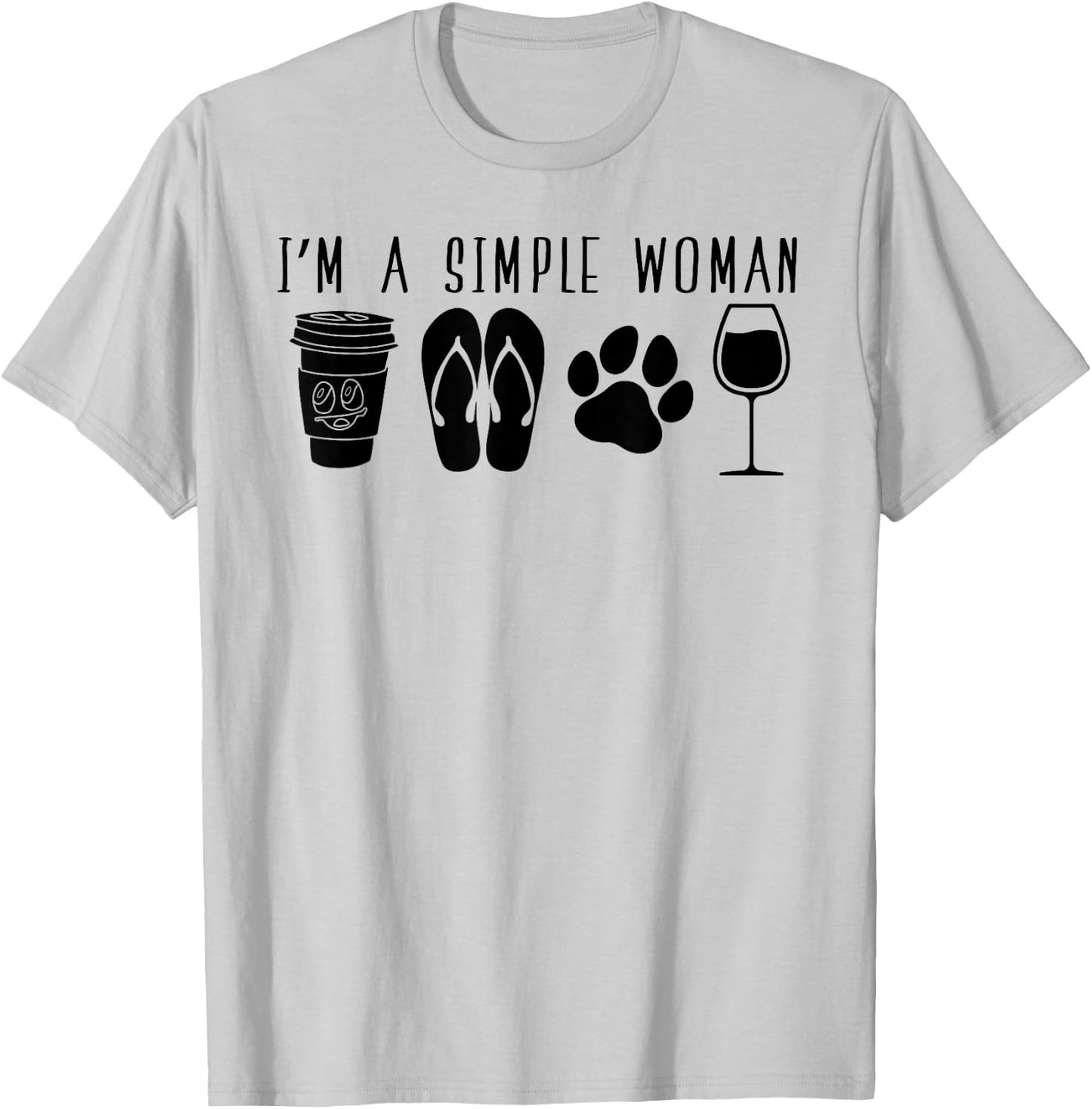 I'm A Simple Woman Wine Flip Flops Dog Paw Girl Humor T-Shirt - T-Shirt | Ash
