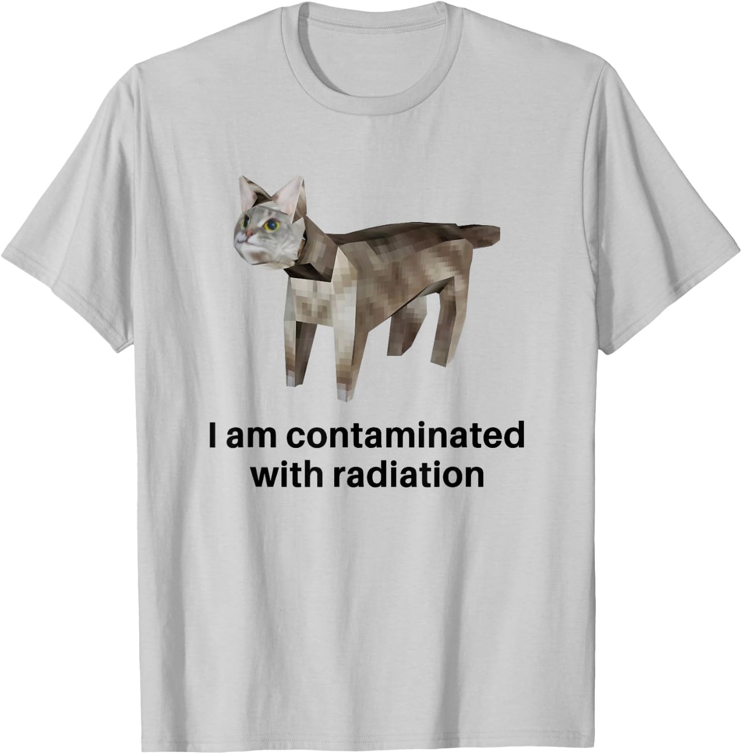 I Am Contaminated with Radiation T-Shirt - T-Shirt | Ash