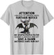 Dragon Attention I Am Out Of Order Until Further Notice T-Shirt - T-Shirt | Ash