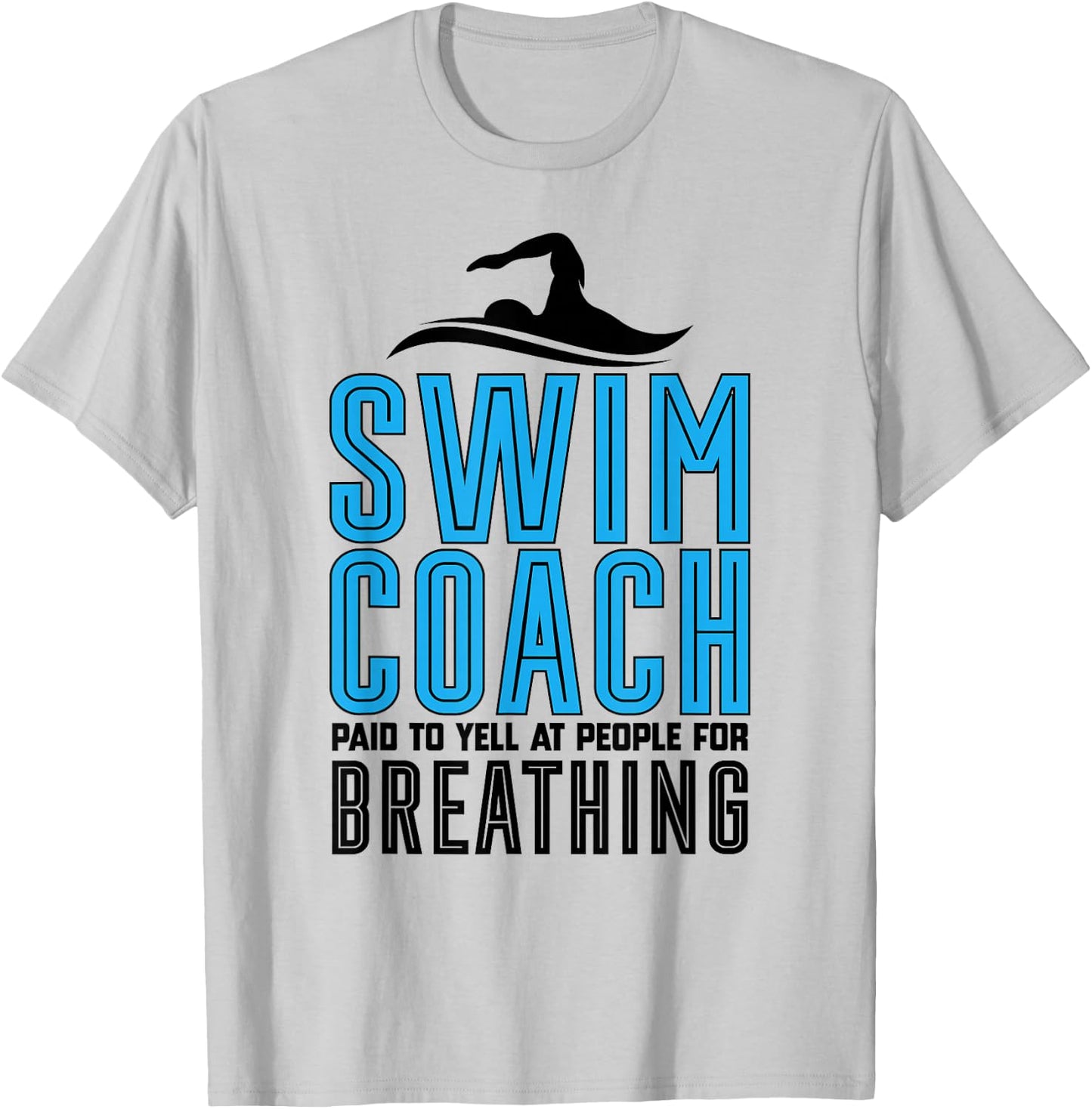 Swim Coach Funny Swimmer Coach Swimming Coach T-Shirt - T-Shirt | Ash