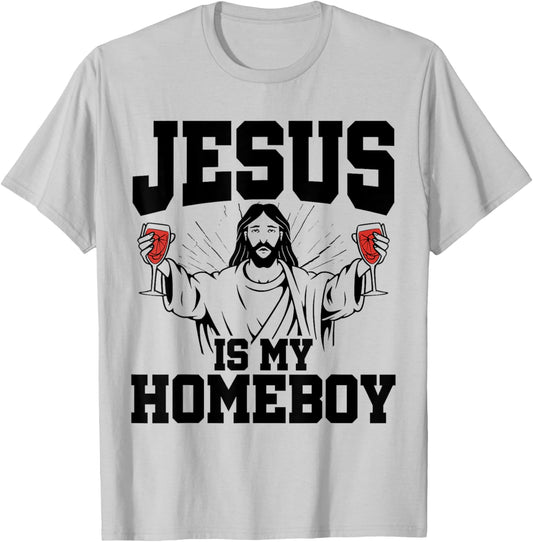 Jesus Is My Homeboy Christian Humor Religious Pun Jokes T-Shirt - T-Shirt | Ash