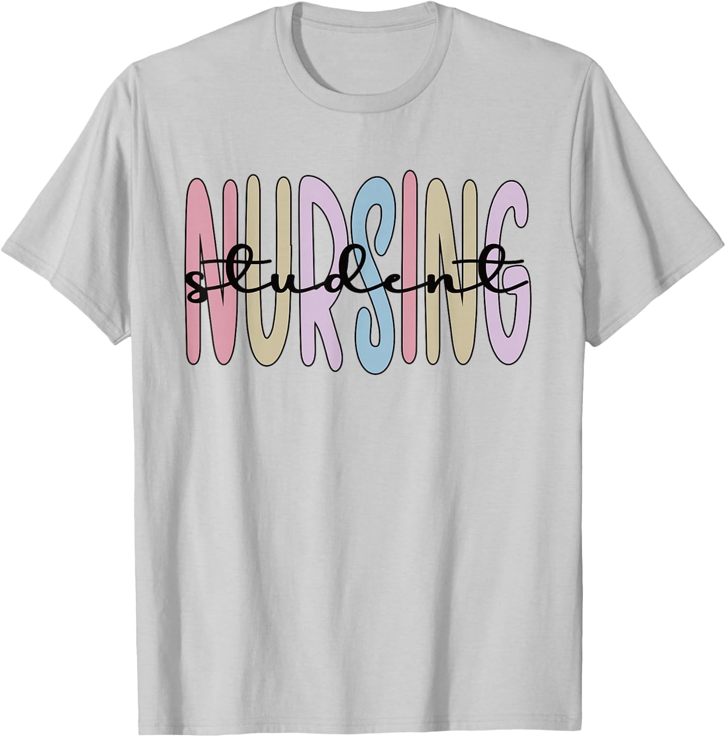 Nursing Student Appreciation Student Nurse Nursing School T-Shirt - T-Shirt | Ash