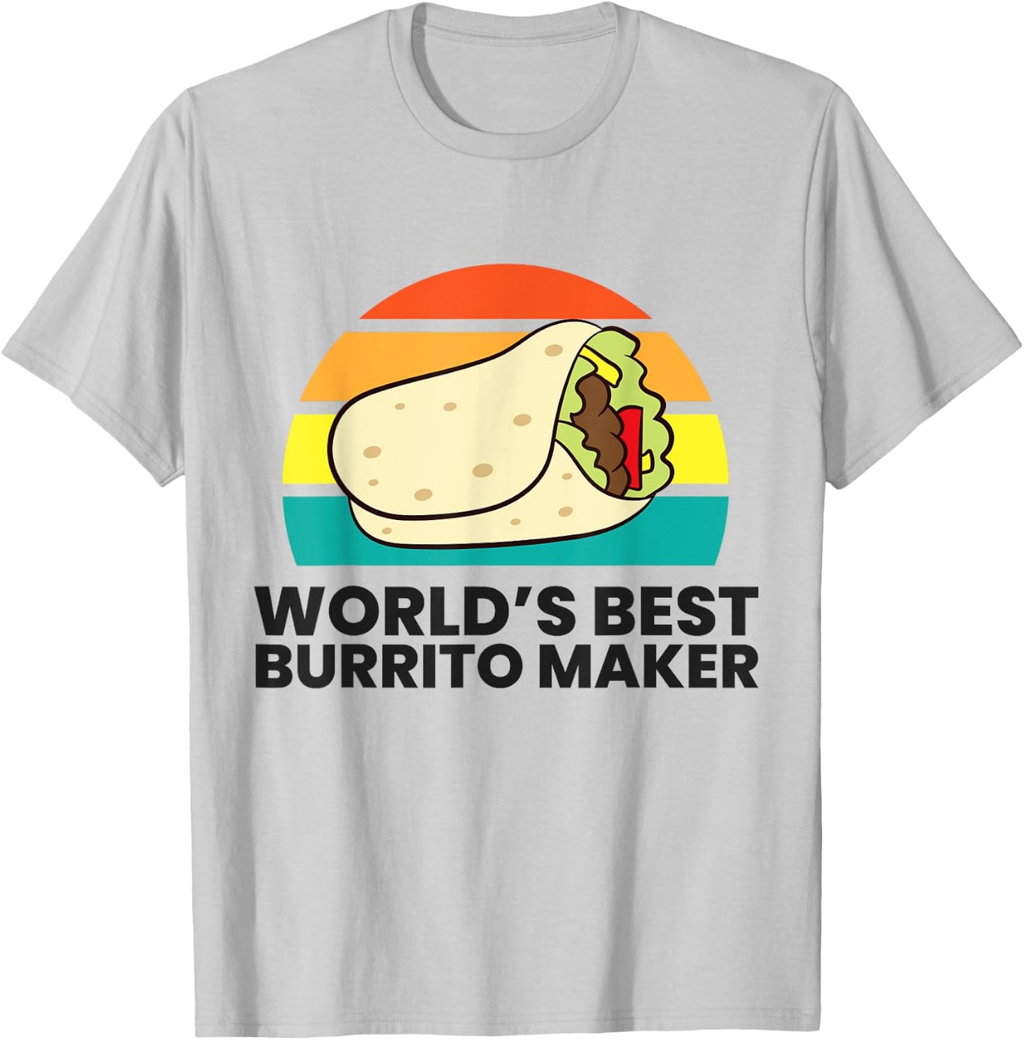 World's Best Burrito Maker T-Shirt - T-Shirt | Ash