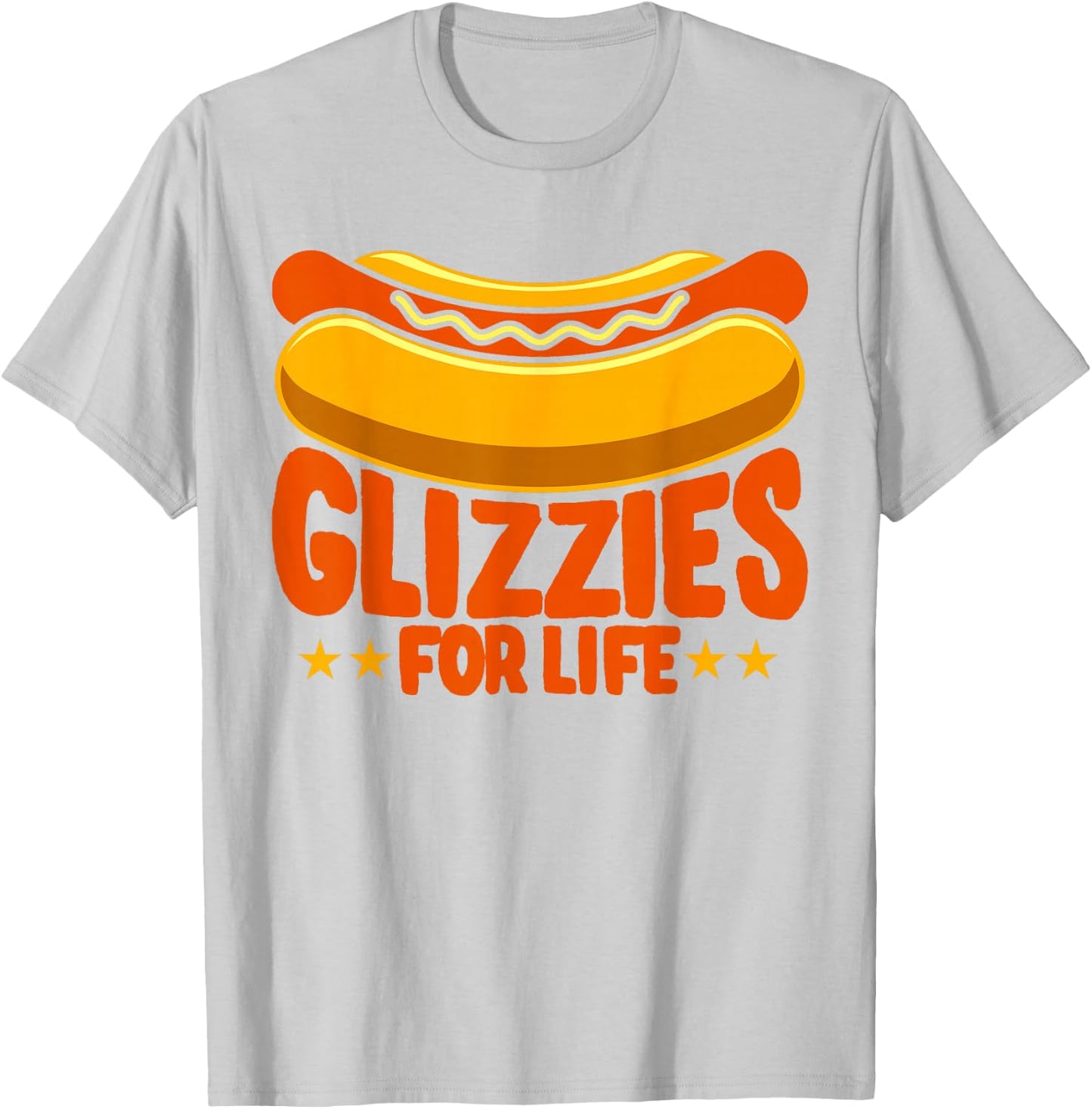 Glizzy Gobbler Glizzies for life Hot Dog T-Shirt - T-Shirt | Ash
