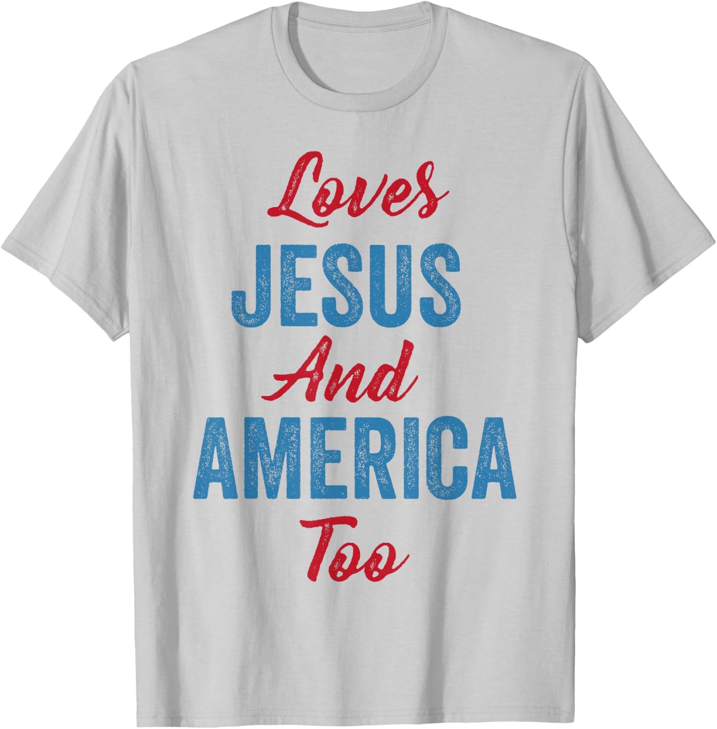 Loves Jesus and America Too 4th of July God Christian Women Kids Men T-Shirt - T-Shirt | Ash