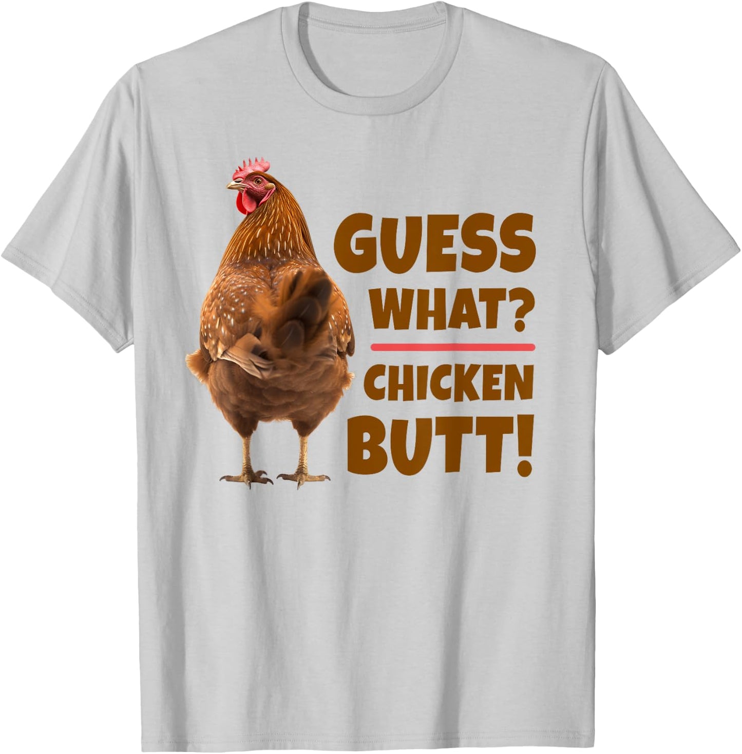 Funny Guess What? Chicken Butt! Cute Chicken Behind T-Shirt - T-Shirt | Ash