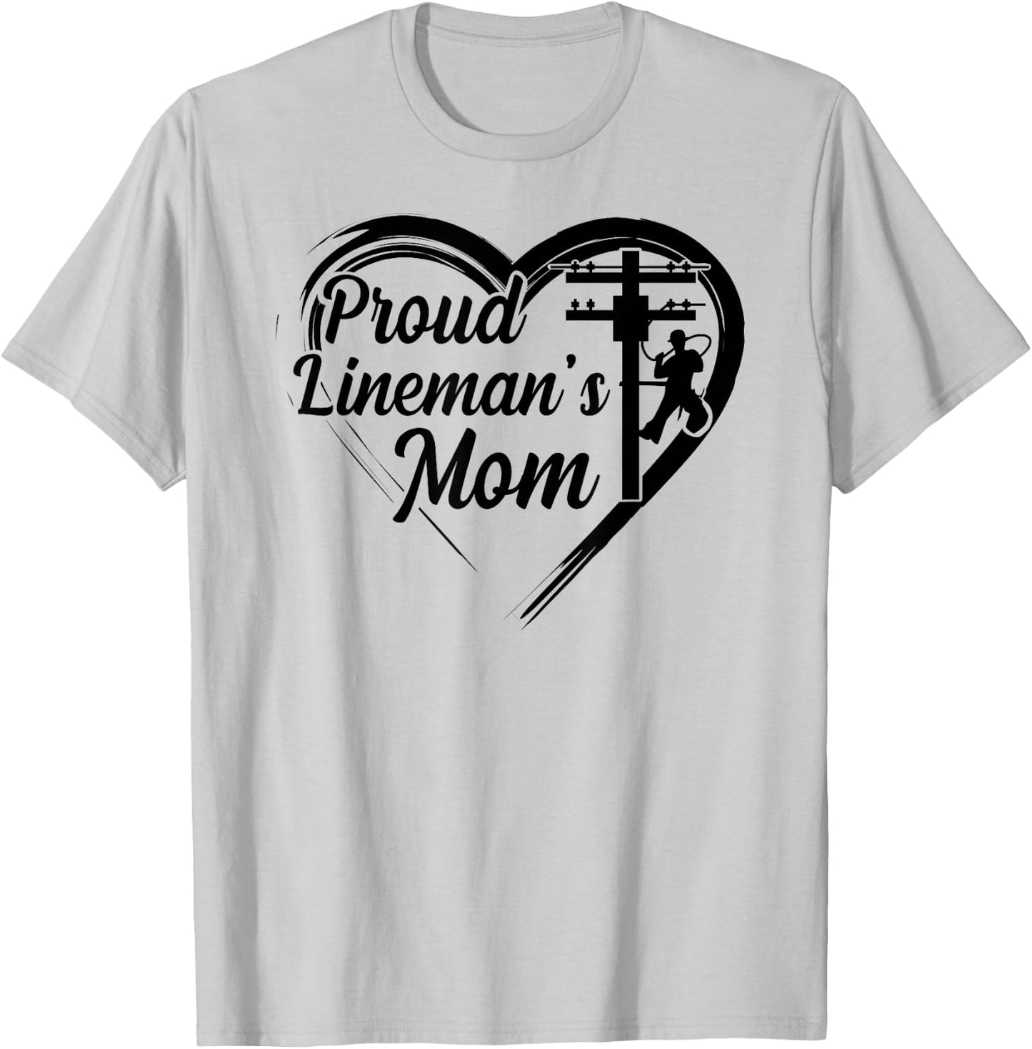 Proud Lineman's Mom Line Mom Of A Lineman Mom Line Mother T-Shirt - T-Shirt | Ash
