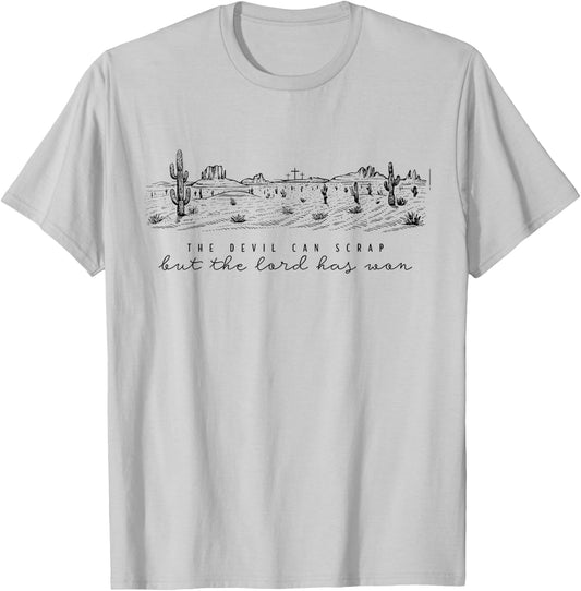 The Devil Can Scrap But The Lord Has Won, Country Music T-Shirt - T-Shirt | Ash