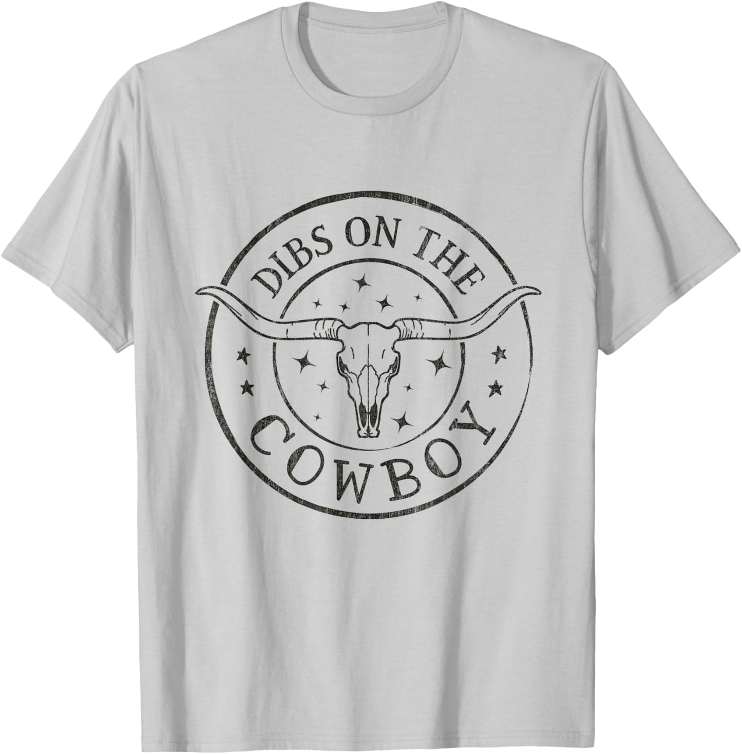 Dibs On The Cowboy Bull Skull Western Southern Cowgirl T-Shirt - T-Shirt | Ash