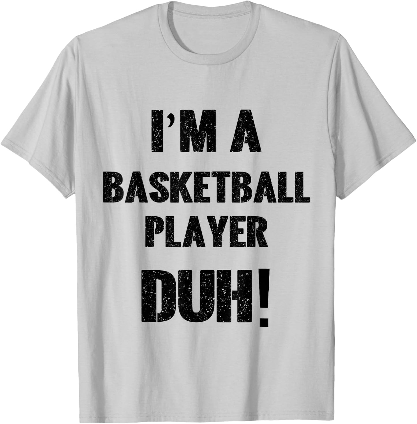 I'm a Basketball Player Duh! Halloween Costume T-Shirt - T-Shirt | Ash