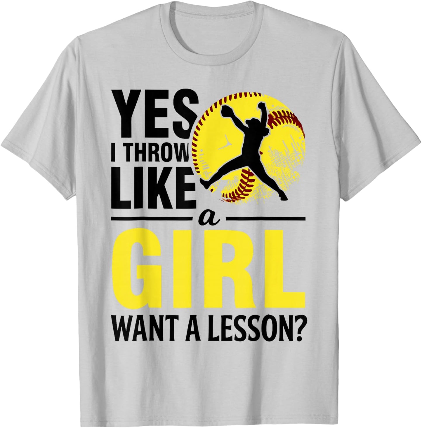 Softball Yes I Throw Like Girl Teen Women Funny Graphic T-Shirt - T-Shirt | Ash