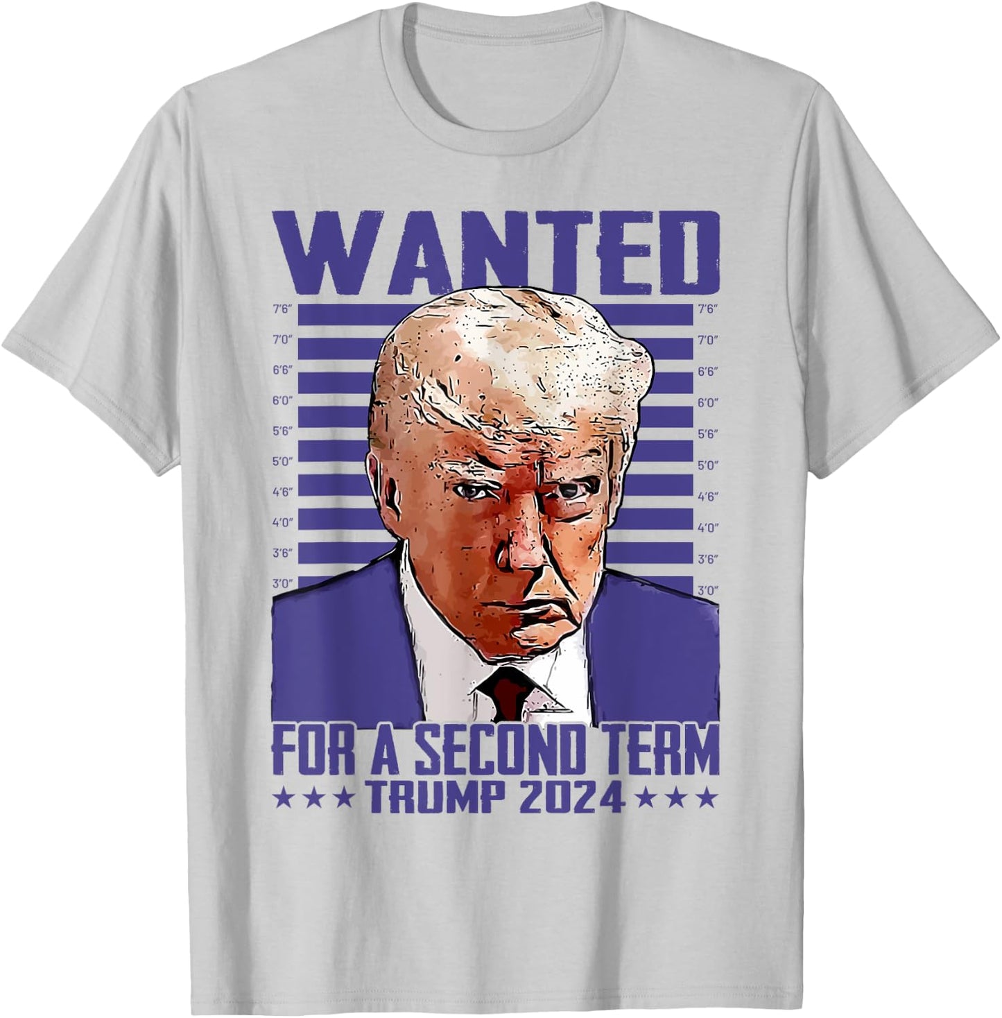 Trump Wanted For A Second Term Donald Trump 2024 President T-Shirt - T-Shirt | Ash