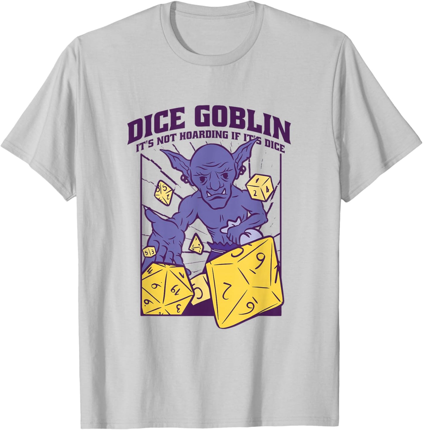 Dice Goblin It's Not Hoarding Funny Role Play Gamer T-Shirt - T-Shirt | Ash