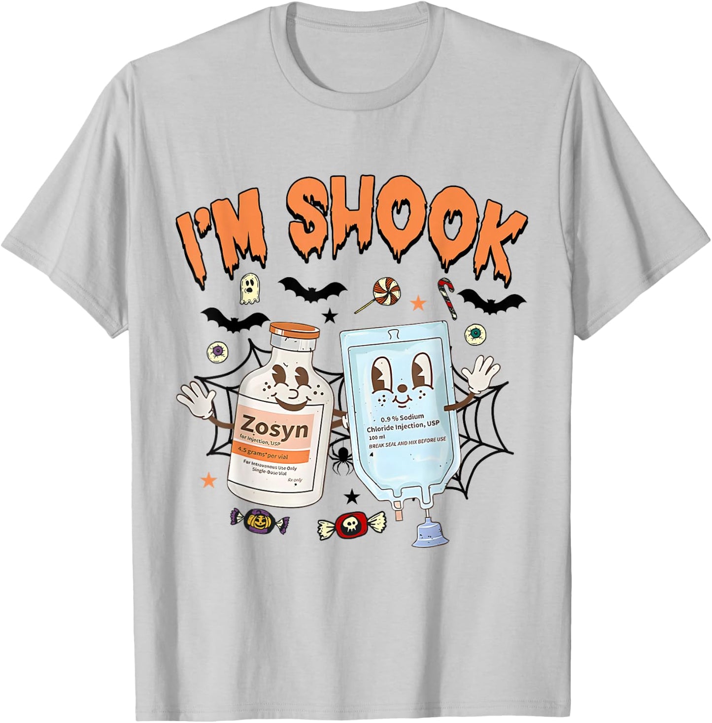 Funny Zosyn I'm In Shook Halloween Spooky ICU ER Nurses Week T-Shirt - T-Shirt | Ash