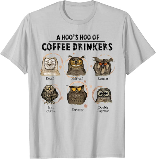 A hoo's hoo of coffee drinkers owl T-Shirt - T-Shirt | Ash