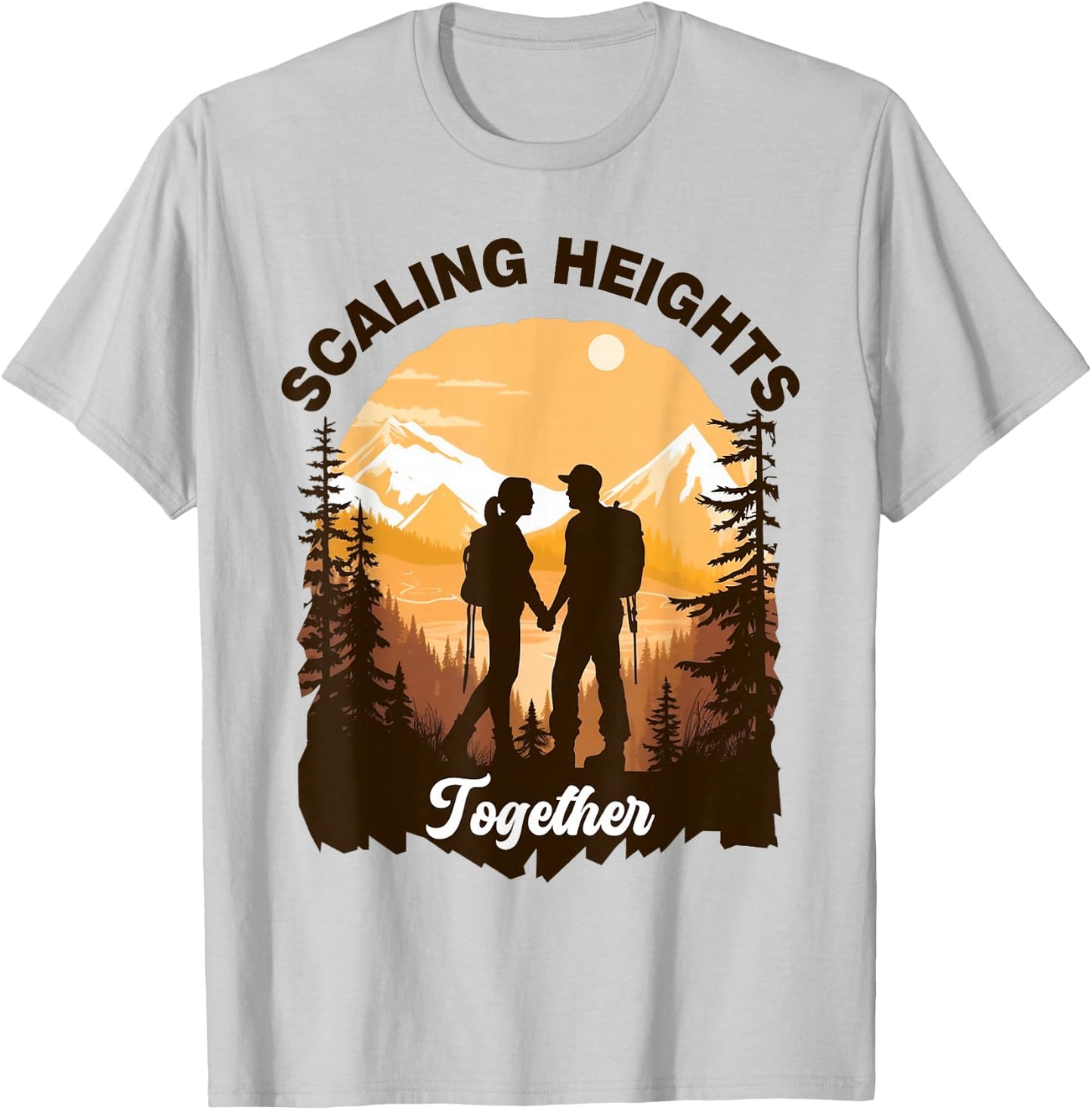 Scaling Heights Together Hiker Love Hike Gear Hiking Couple T-Shirt - T-Shirt | Ash