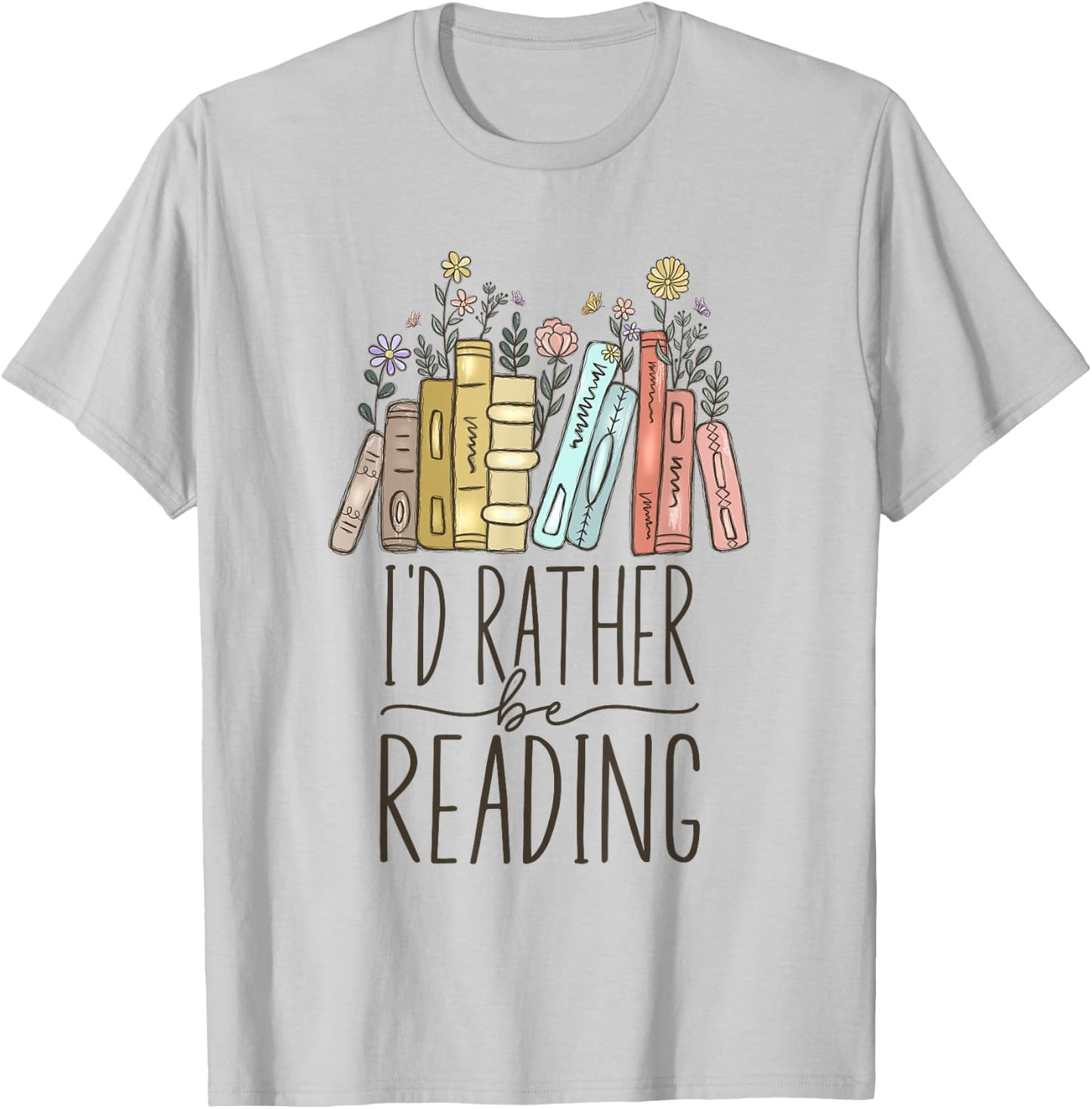 I'd Rather Be Reading T-Shirt - T-Shirt | Ash