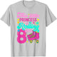 Princess Rolling into 8 Girls 8th Birthday Roller Skates T-Shirt - T-Shirt | Ash