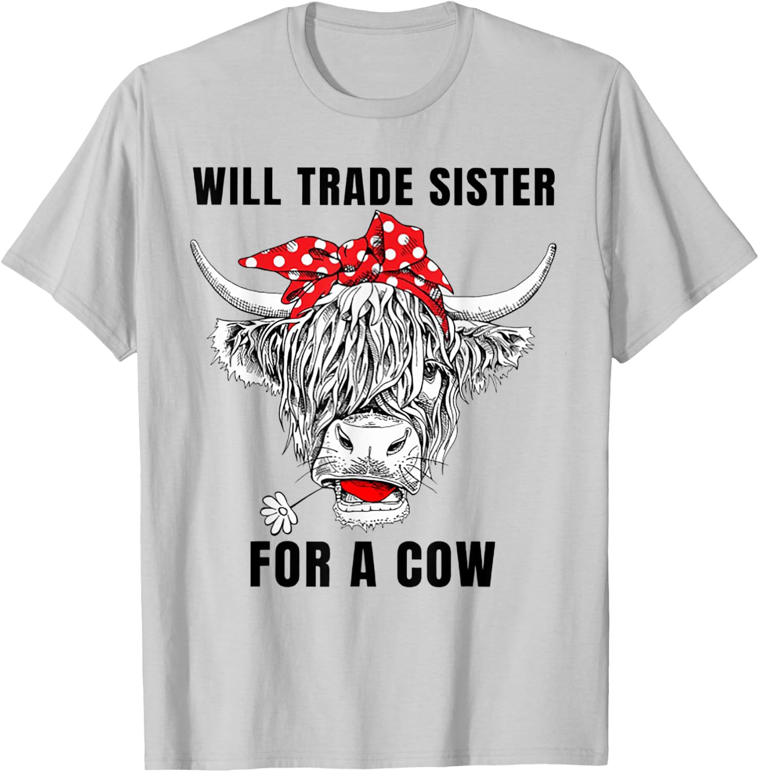 Will Trade Sister For A Cow Funny Cow Messy Bun T-Shirt - T-Shirt | Ash