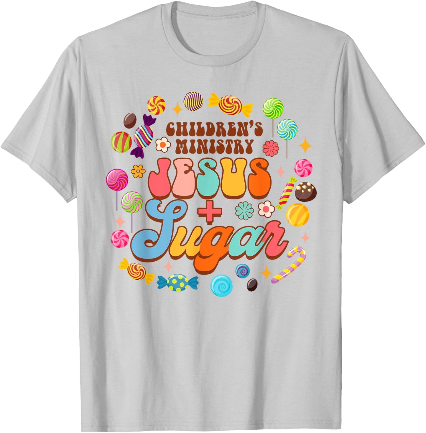 Children's Ministry Funny Children's Ministry Jesus & Sugar T-Shirt - T-Shirt | Ash