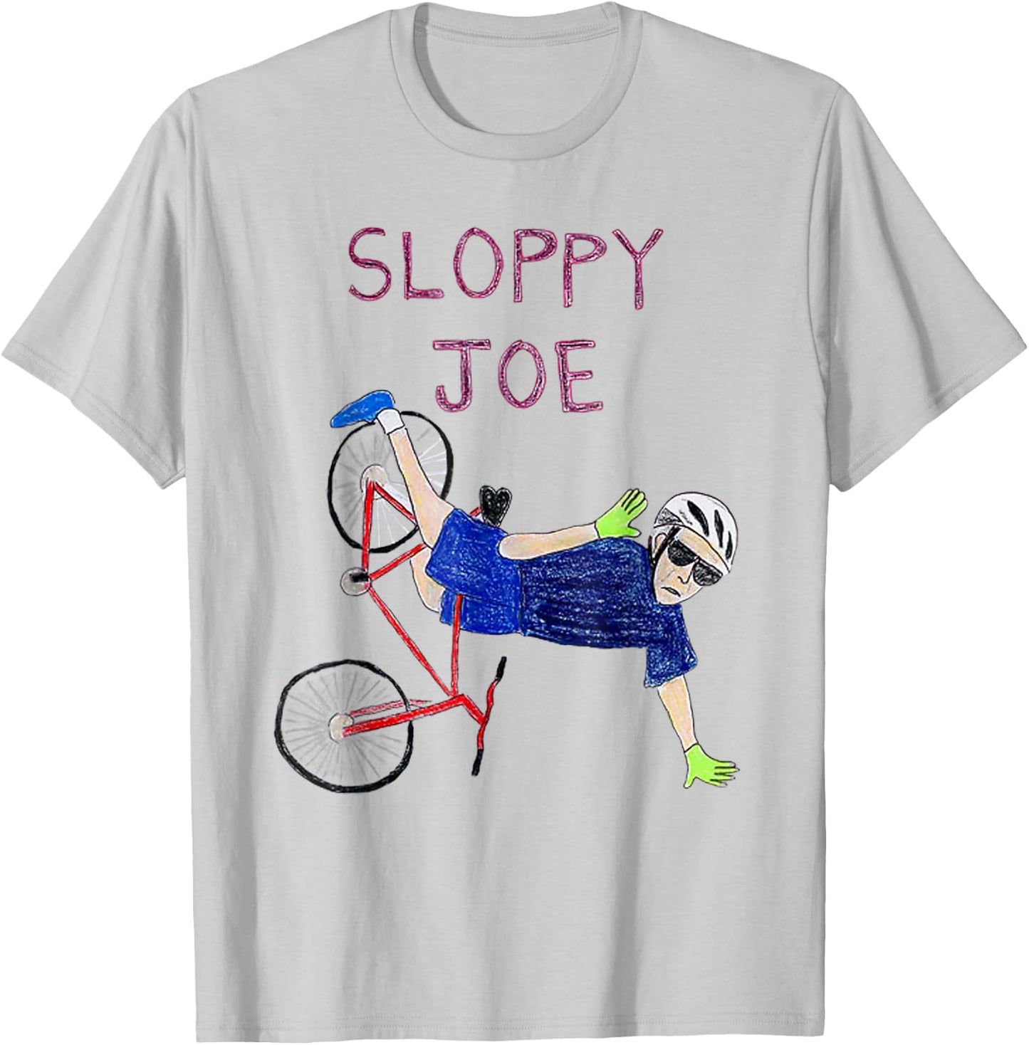 Sloppy Joe Running The Country Is Like Riding A Bike T-Shirt - T-Shirt | Ash