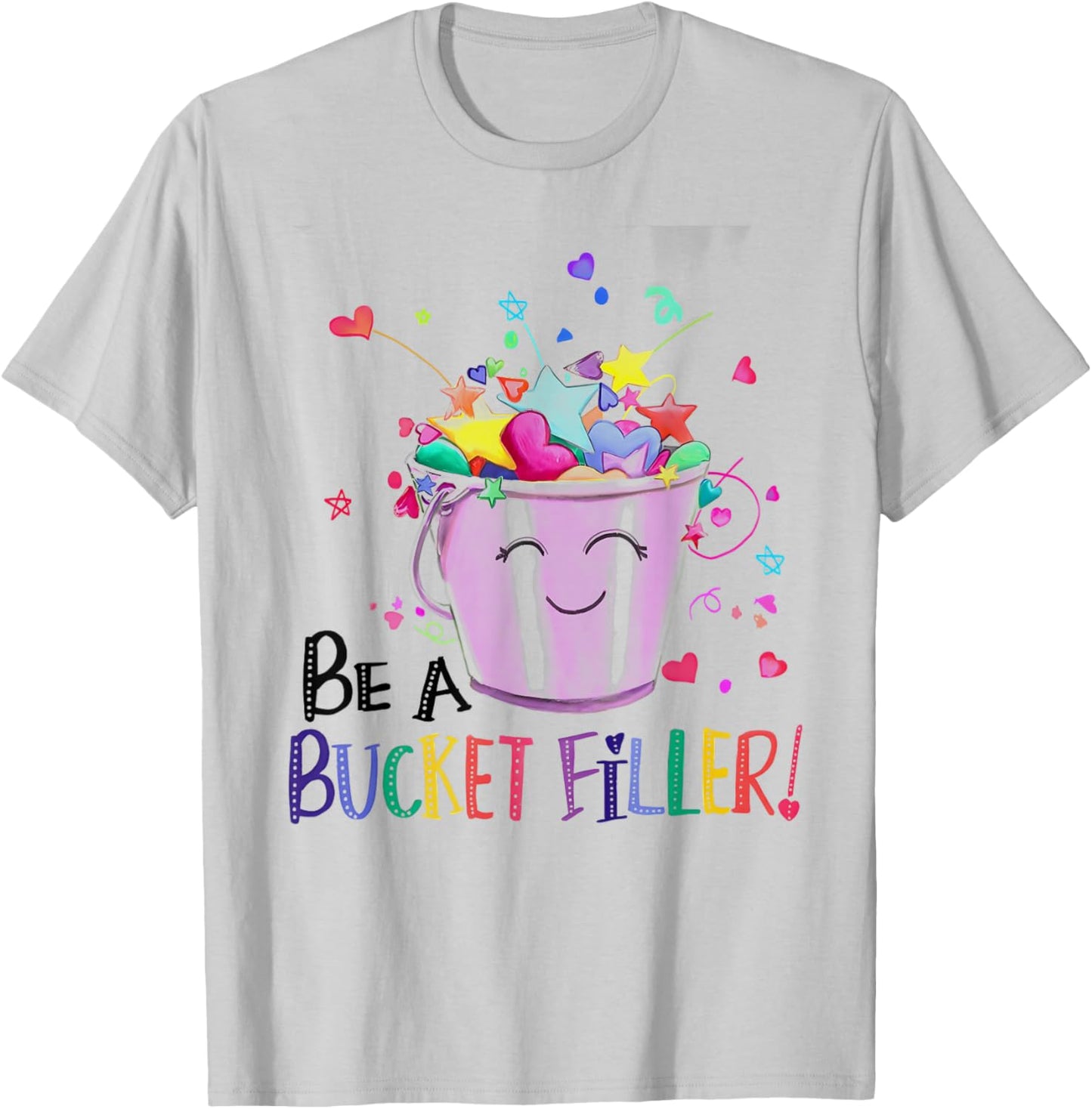 Be A Bucket Filler Funny School Back To School T-Shirt - T-Shirt | Ash