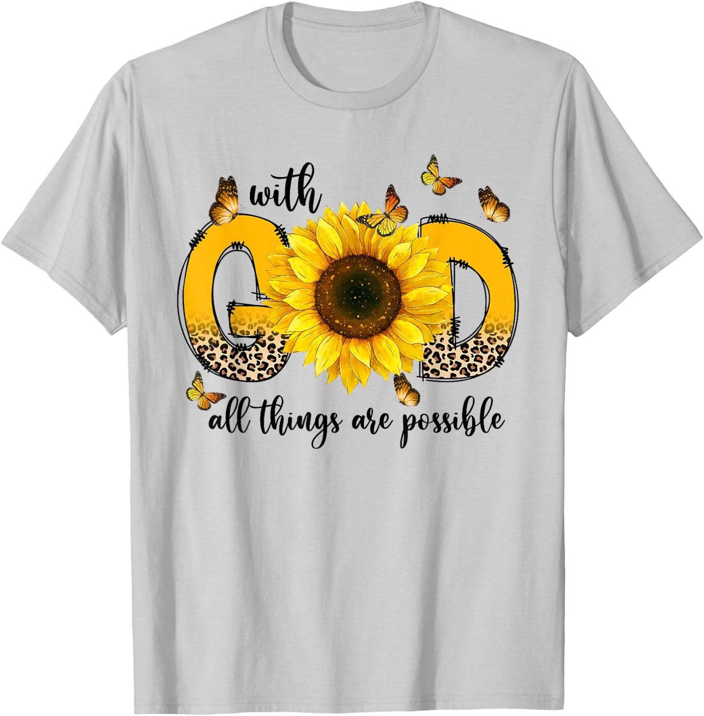 Sunflowers With God All Things Are Possible Christian Gifts T-Shirt - T-Shirt | Ash
