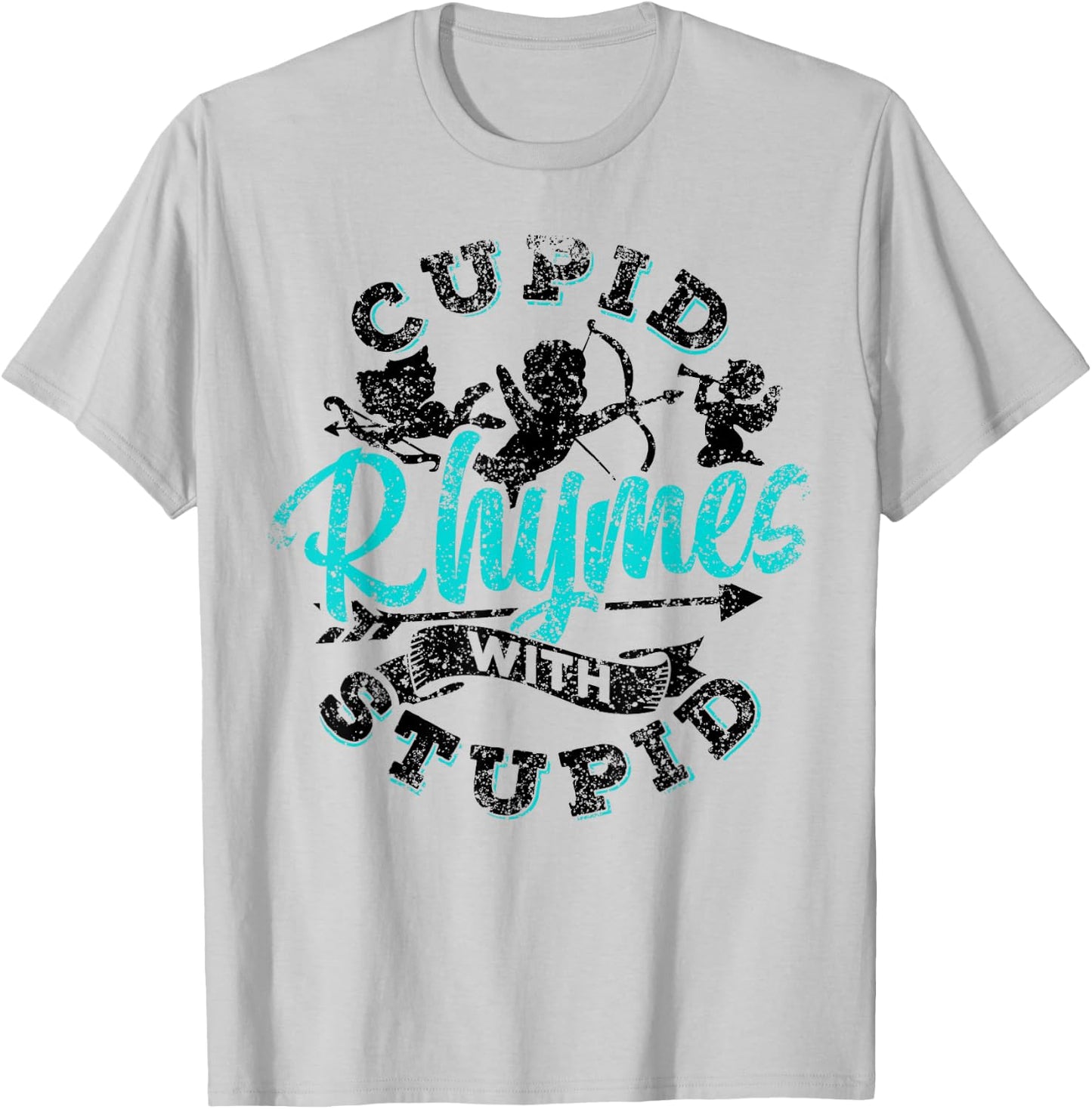 Cupid Rhymes With Stupid Valentine Anti Valentines Humor T-Shirt - T-Shirt | Ash