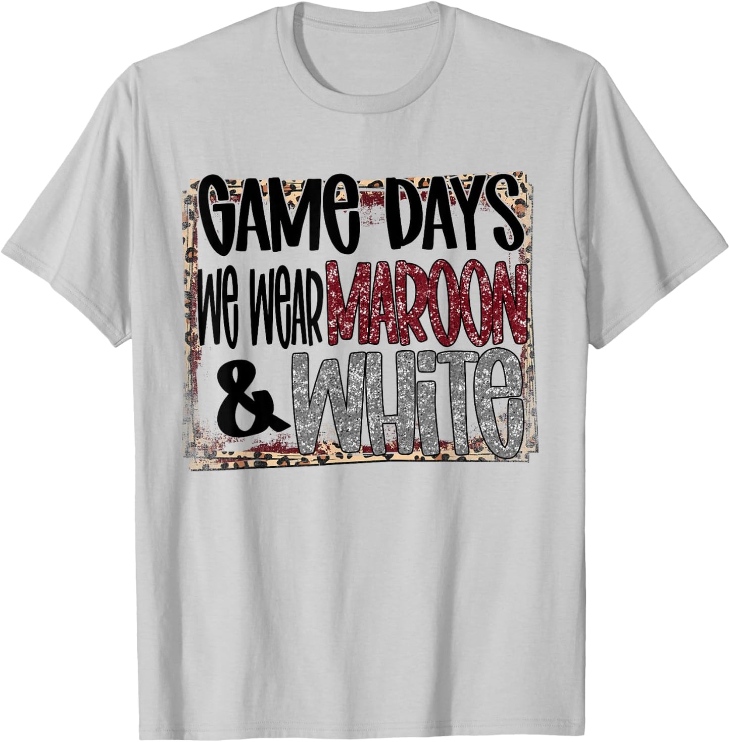 On Gameday Football We Wear Maroon and White School Spirit T-Shirt - T-Shirt | Ash