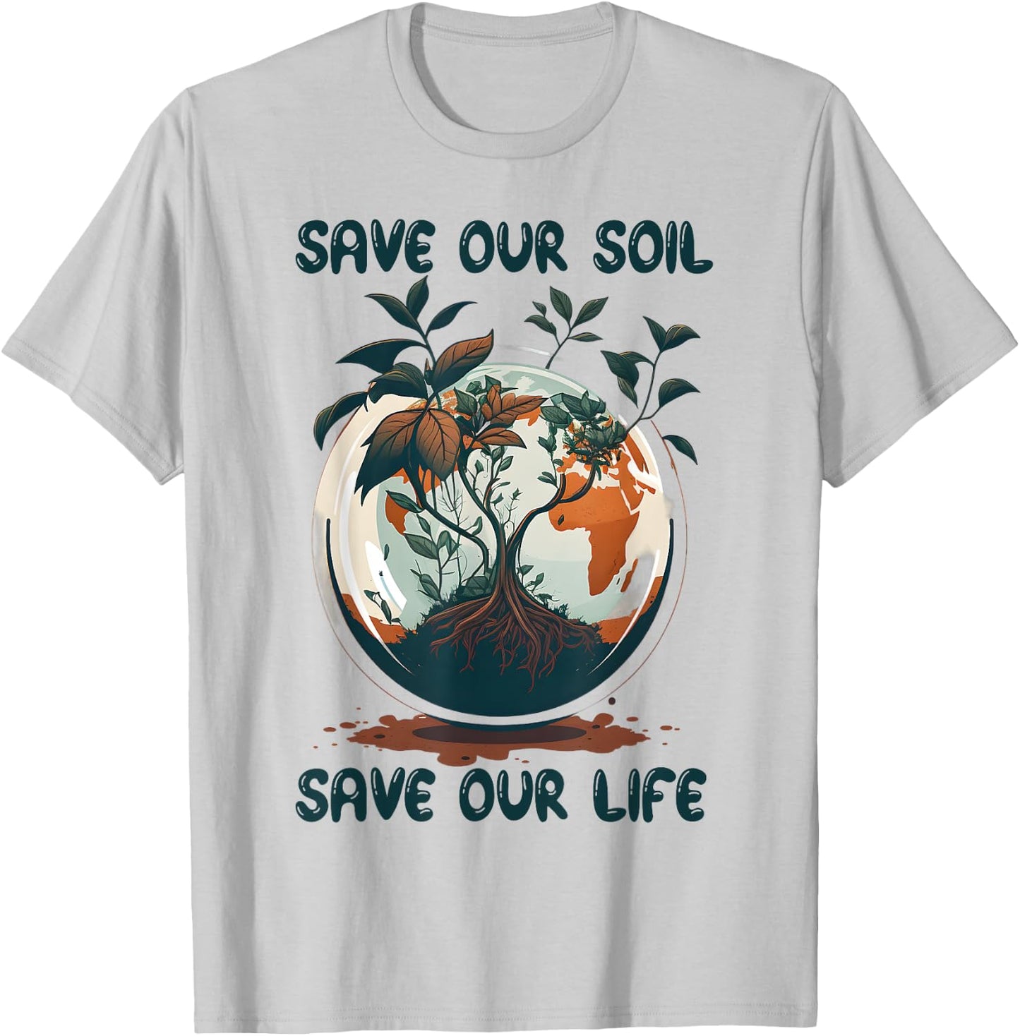 Save Our Soil Save Our Life Earth Day Men Women Kids T-Shirt - T-Shirt | Ash