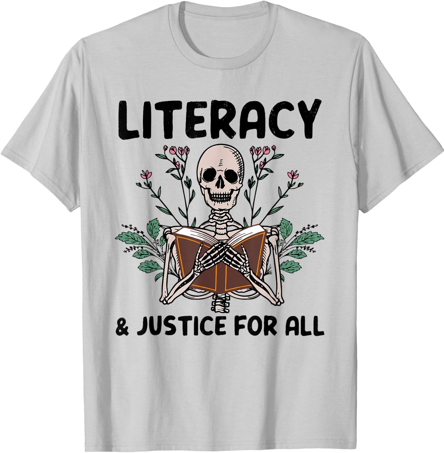 Literacy And Justice For All Skeleton Books T-Shirt - T-Shirt | Ash