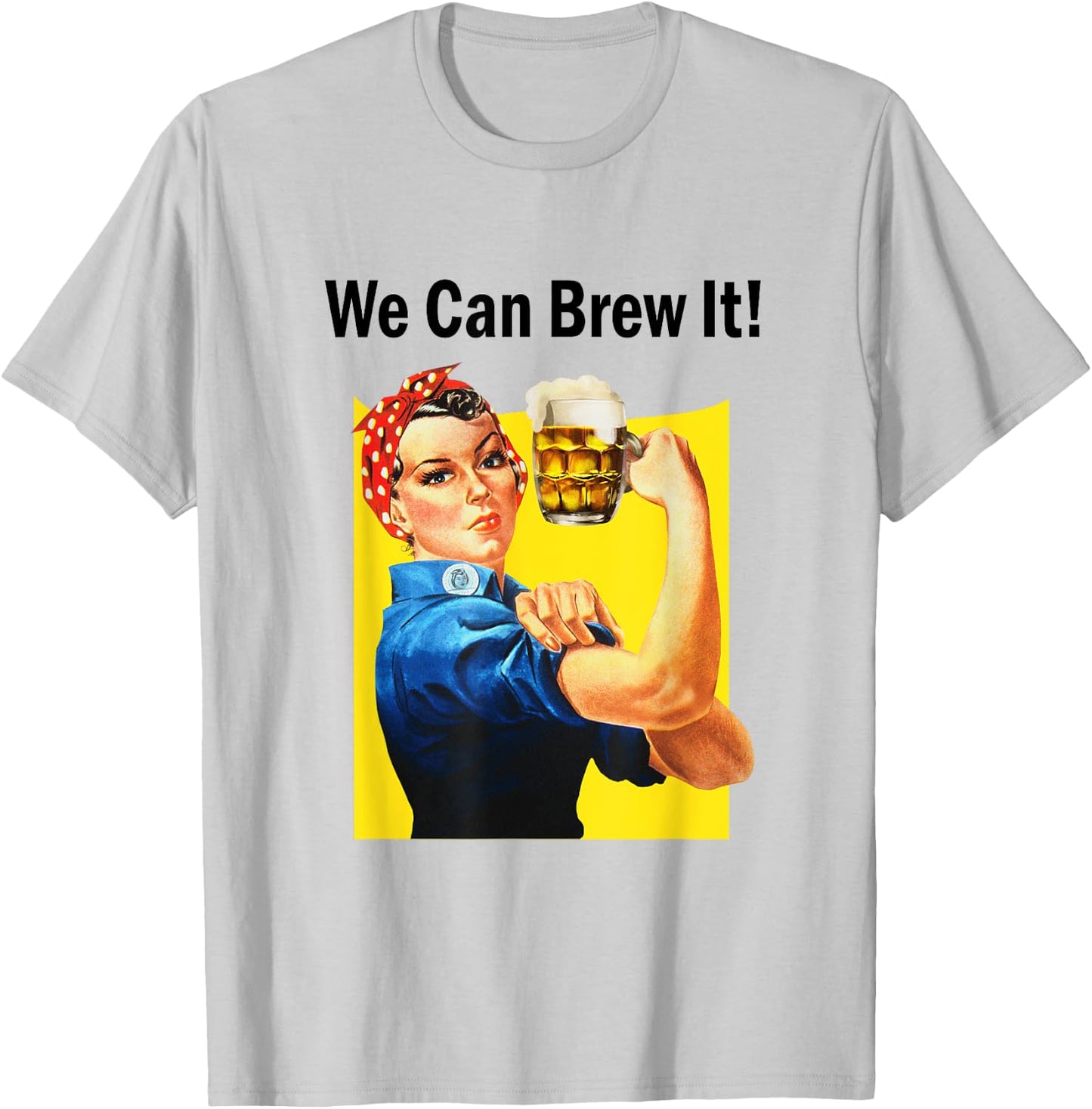 We Can Brew it Rosie Beer Women's Feminist T-Shirt - T-Shirt | Ash