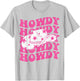 Howdy Southern Western Girl Country Rodeo Pink Cowgirl Retro T-Shirt - T-Shirt | Ash
