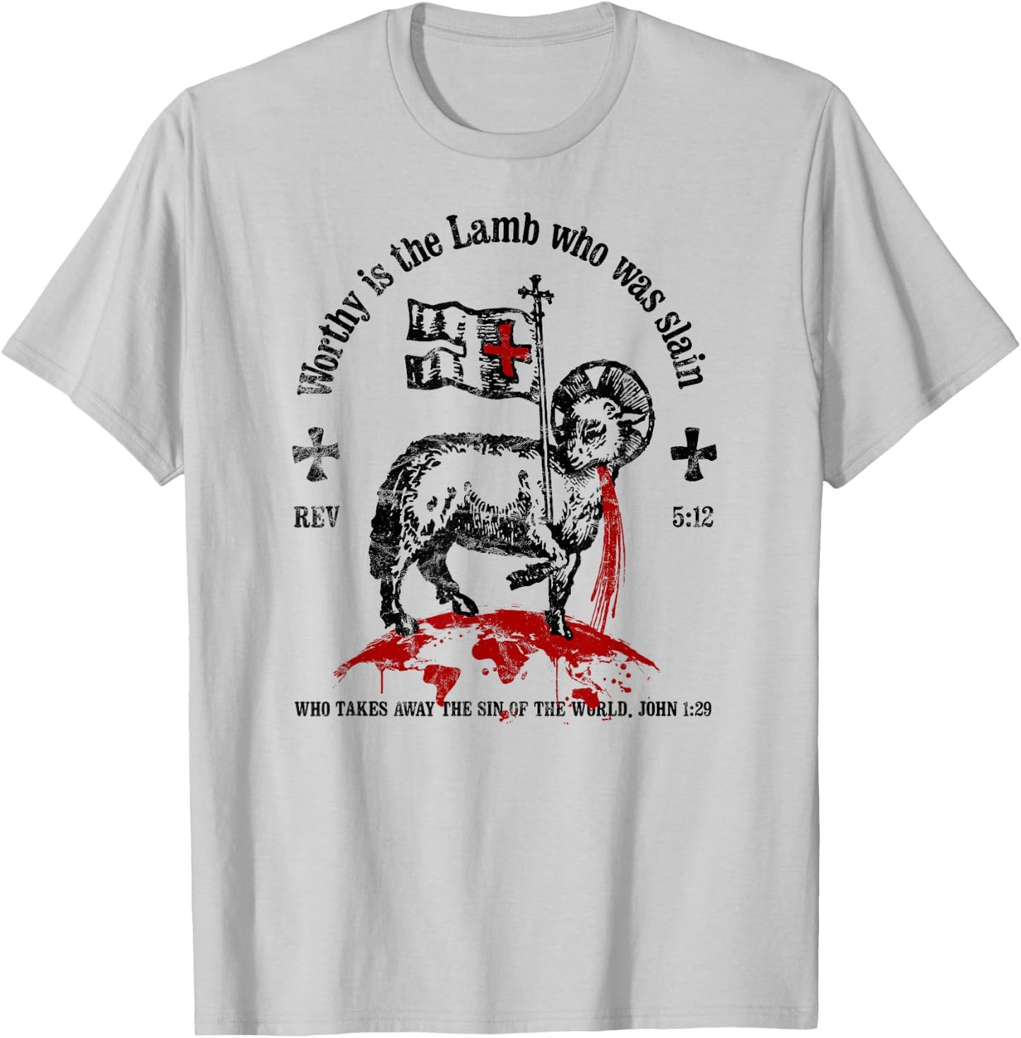 Worthy is the Lamb that was Slain Revelation 5:12 T-Shirt - T-Shirt | Ash
