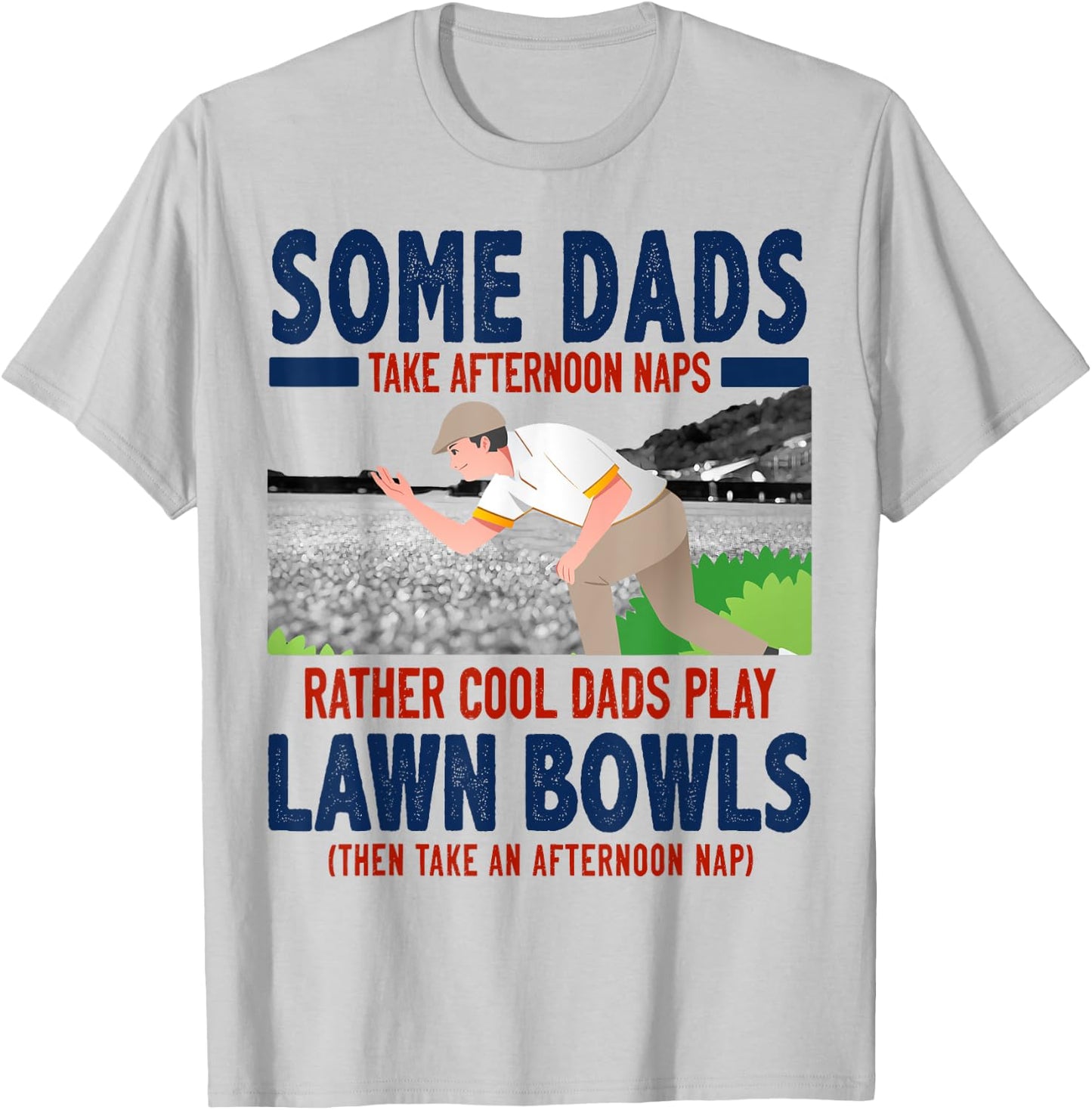 Lawn Bowls Idea For Dad & Funny Lawn Green Bowls T-Shirt - T-Shirt | Ash