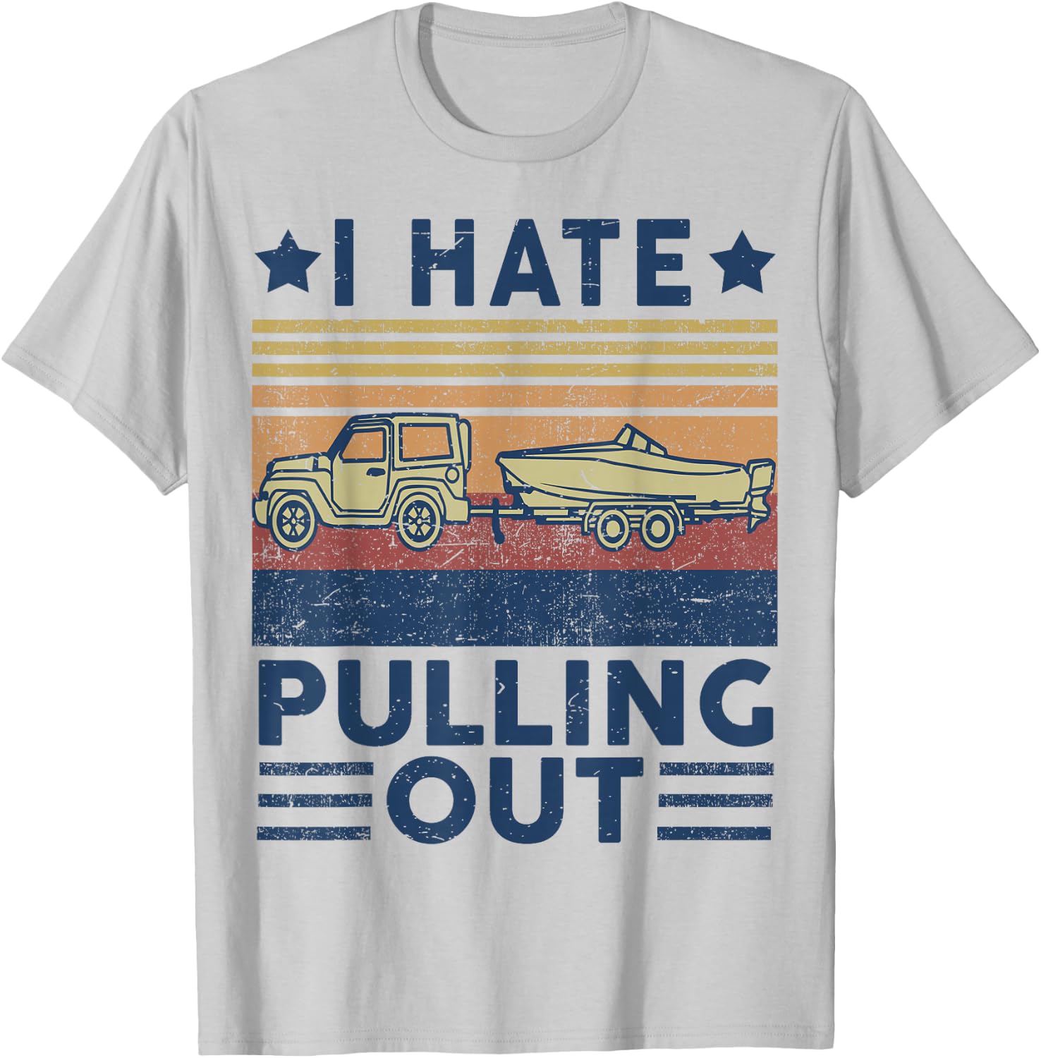 Men's Motorboating I Hate Pulling Out Funny Boat Captain Dad T-Shirt - T-Shirt | Ash