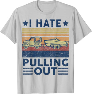 Men's Motorboating I Hate Pulling Out Funny Boat Captain Dad T-Shirt - T-Shirt | Ash